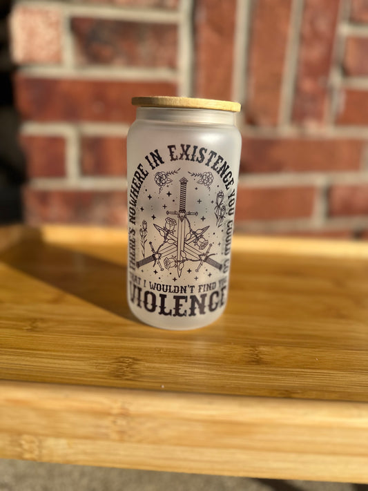 Violence Frosted Glass Can